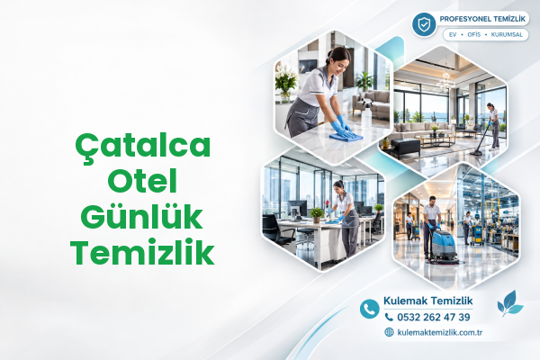Çatalca Otel Günlük Temizlik