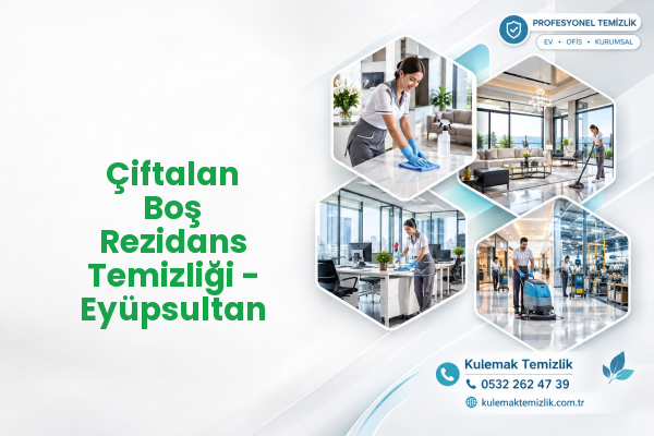 Çiftalan Boş Rezidans Temizliği - Eyüpsultan