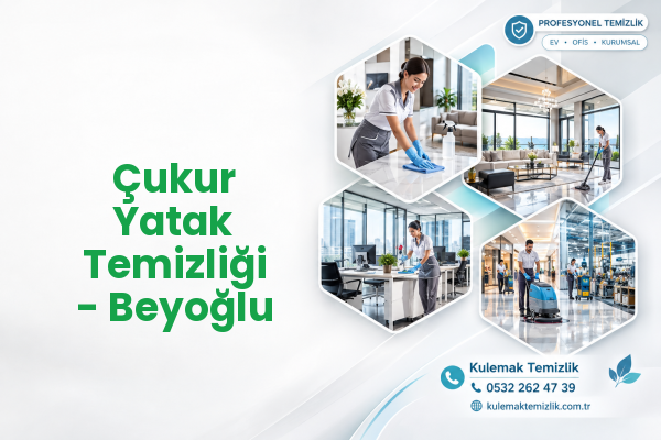 Çukur Yatak Temizliği - Beyoğlu
