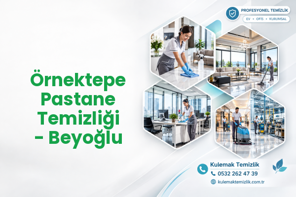 Örnektepe Pastane Temizliği - Beyoğlu