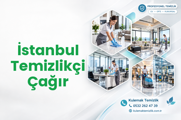 İstanbul Temizlikçi Çağır