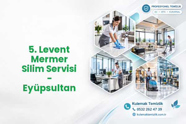 5. Levent Mermer Silim Servisi - Eyüpsultan