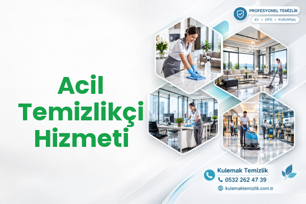 Acil Temizlikçi Hizmeti
