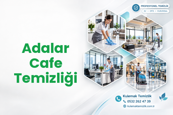 Adalar Cafe Temizliği