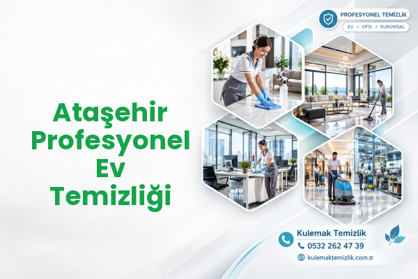 Ataşehir Profesyonel Ev Temizliği