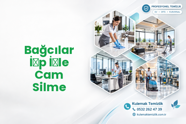 Bağcılar İ̇p İ̇le Cam Silme