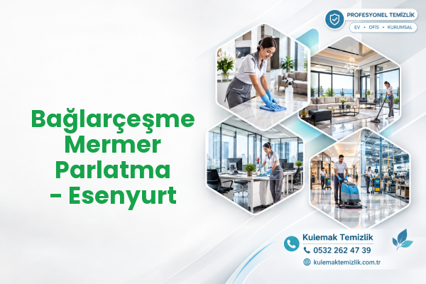 Bağlarçeşme Mermer Parlatma - Esenyurt