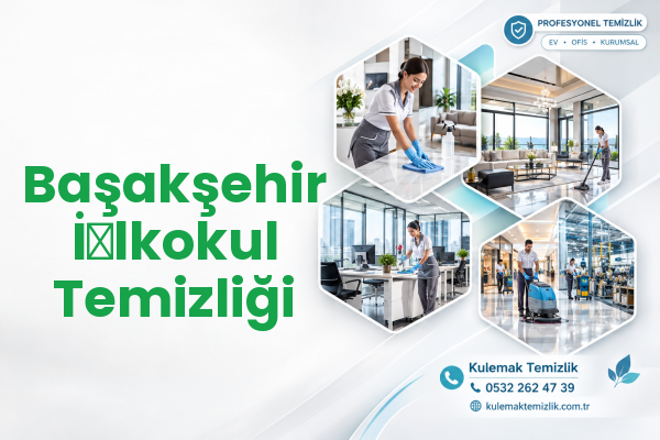Başakşehir İ̇lkokul Temizliği