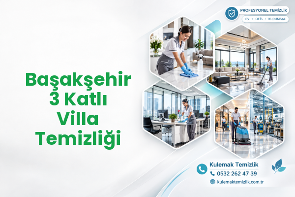 Başakşehir 3 Katlı Villa Temizliği