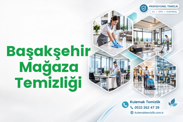 Başakşehir Mağaza Temizliği