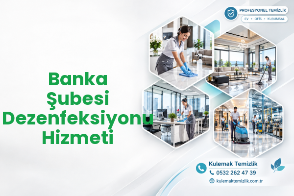 Banka Şubesi Dezenfeksiyonu Hizmeti