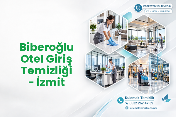 Biberoğlu Otel Giriş Temizliği - İzmit