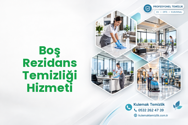Boş Rezidans Temizliği Hizmeti