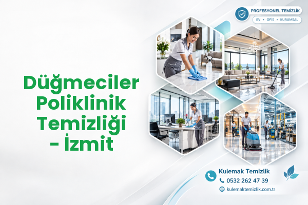 Düğmeciler Poliklinik Temizliği - İzmit