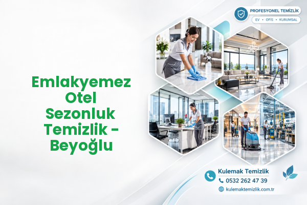 Emlakyemez Otel Sezonluk Temizlik - Beyoğlu