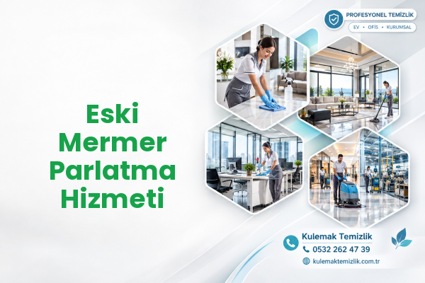 Eski Mermer Parlatma Hizmeti