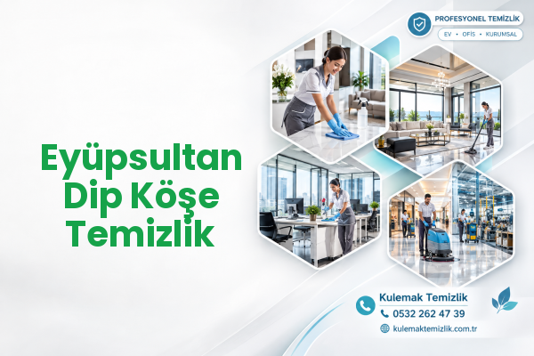 Eyüpsultan Dip Köşe Temizlik