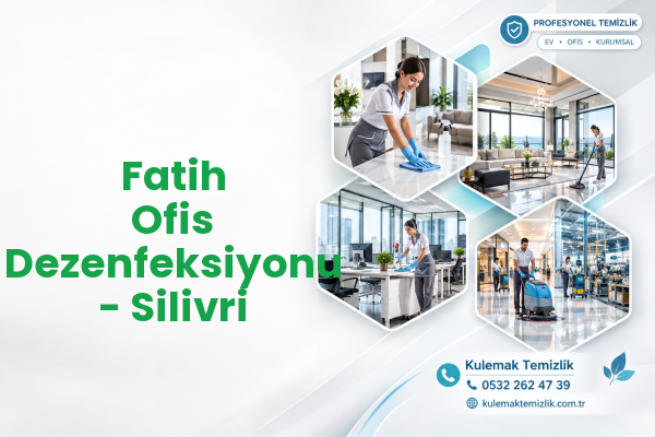 Fatih Ofis Dezenfeksiyonu - Silivri