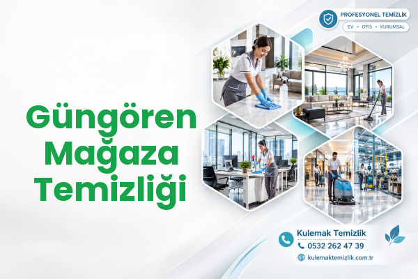Güngören Mağaza Temizliği