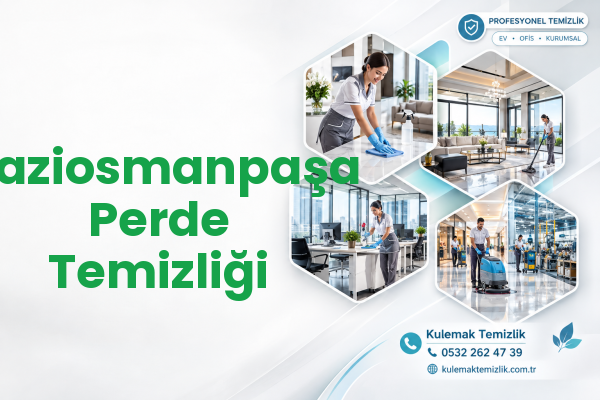 Gaziosmanpaşa Perde Temizliği
