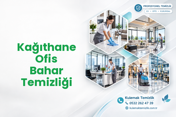 Kağıthane Ofis Bahar Temizliği