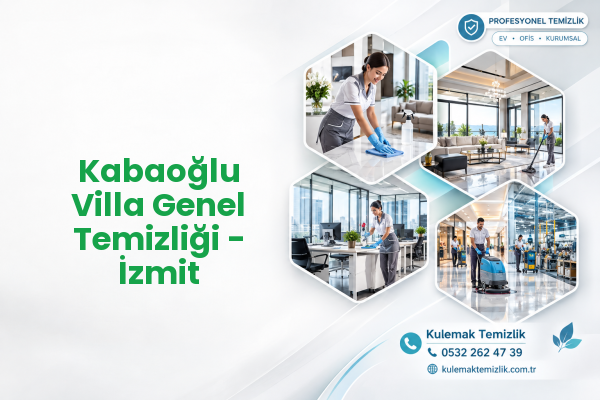 Kabaoğlu Villa Genel Temizliği - İzmit