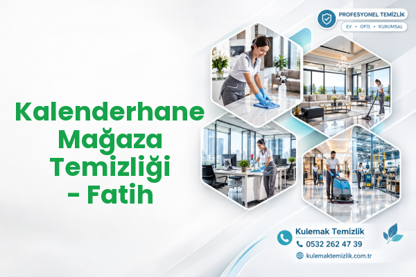 Kalenderhane Mağaza Temizliği - Fatih