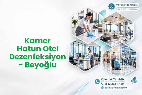 Kamer Hatun Otel Dezenfeksiyon - Beyoğlu