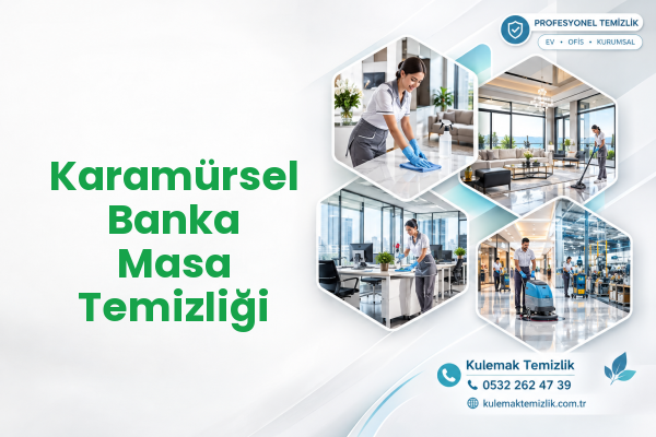 Karamürsel Banka Masa Temizliği