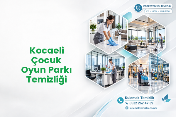 Kocaeli Çocuk Oyun Parkı Temizliği