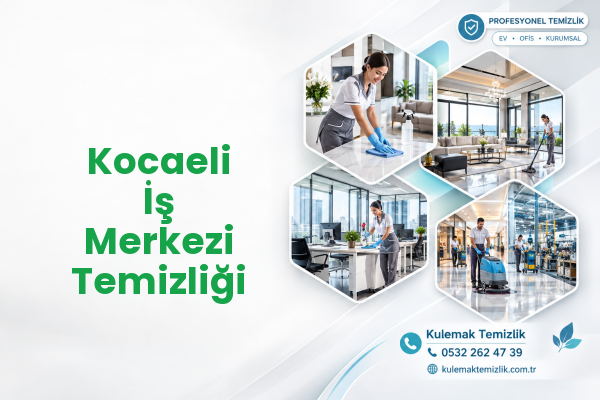 Kocaeli İş Merkezi Temizliği