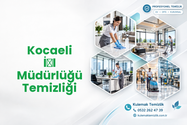 Kocaeli İ̇l Müdürlüğü Temizliği