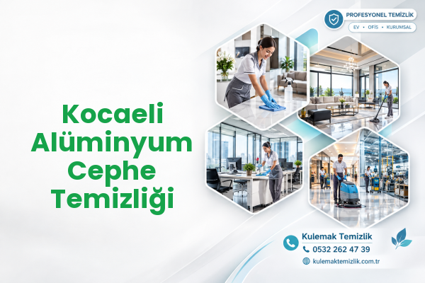 Kocaeli Alüminyum Cephe Temizliği