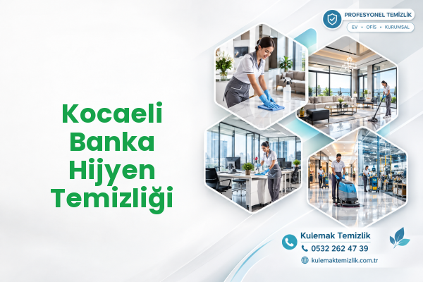 Kocaeli Banka Hijyen Temizliği