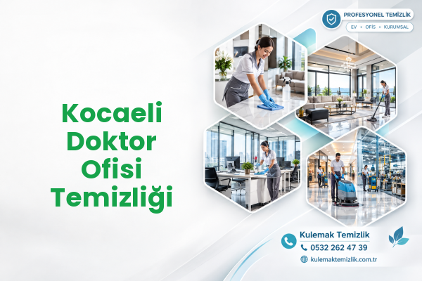 Kocaeli Doktor Ofisi Temizliği