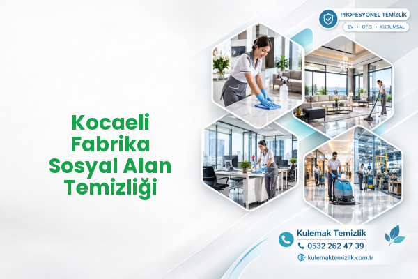 Kocaeli Fabrika Sosyal Alan Temizliği