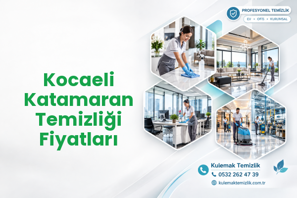 Kocaeli Katamaran Temizliği Fiyatları
