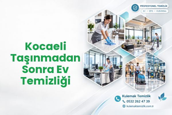 Kocaeli Taşınmadan Sonra Ev Temizliği
