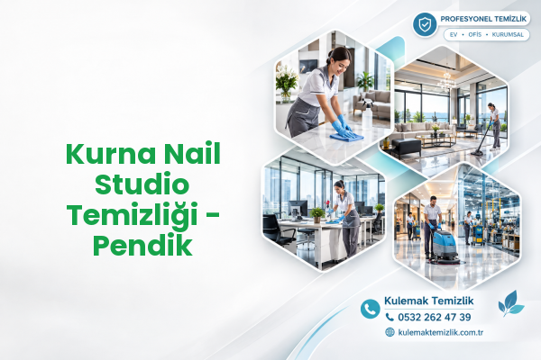 Kurna Nail Studio Temizliği - Pendik