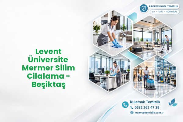 Levent Üniversite Mermer Silim Cilalama - Beşiktaş