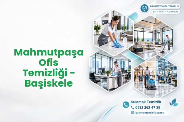 Mahmutpaşa Ofis Temizliği - Başiskele