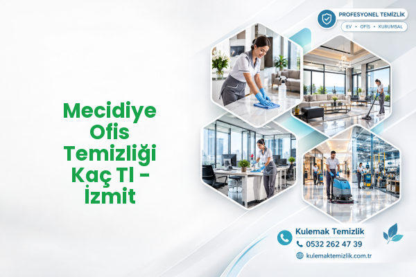 Mecidiye Ofis Temizliği Kaç Tl - İzmit