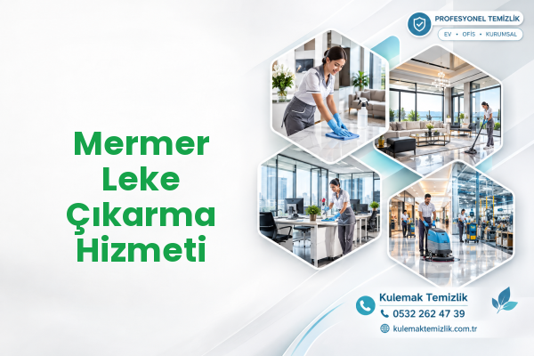 Mermer Leke Çıkarma Hizmeti