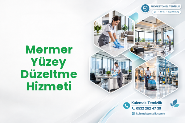 Mermer Yüzey Düzeltme Hizmeti