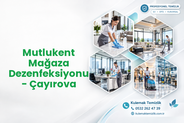 Mutlukent Mağaza Dezenfeksiyonu - Çayırova