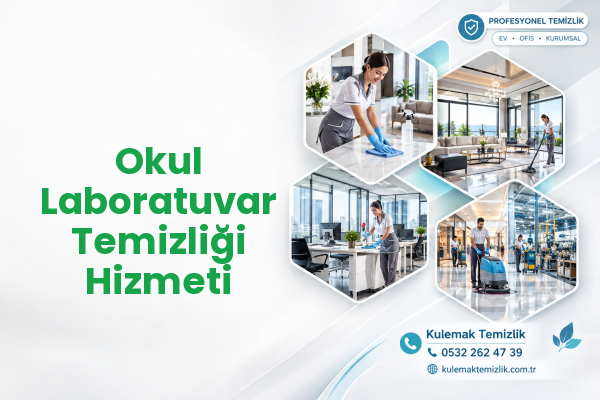 Okul Laboratuvar Temizliği Hizmeti