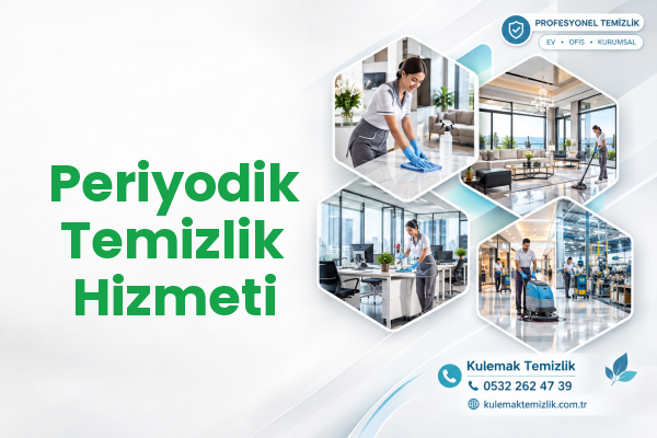 Periyodik Temizlik Hizmeti