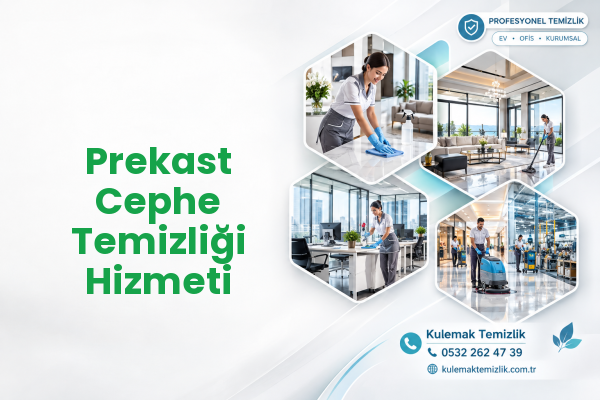 Prekast Cephe Temizliği Hizmeti
