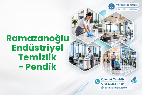 Ramazanoğlu Endüstriyel Temizlik - Pendik