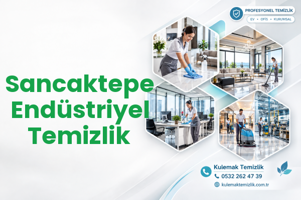 Sancaktepe Endüstriyel Temizlik